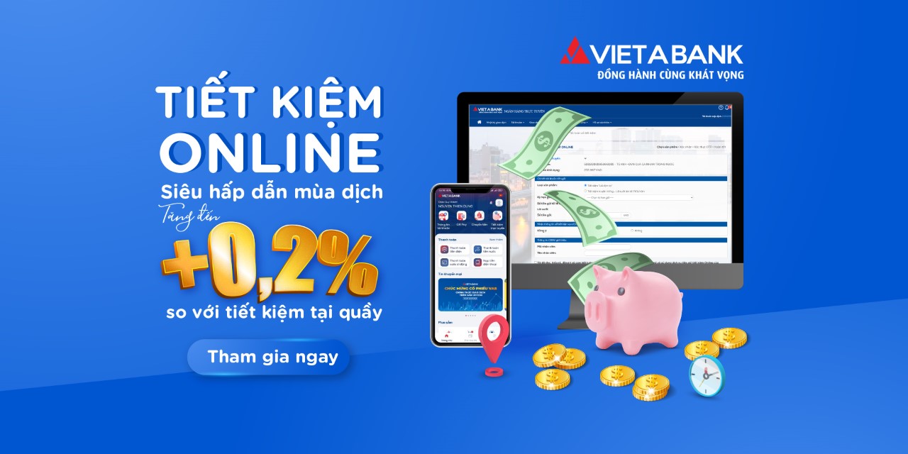 Tiết kiệm online siêu hấp dẫn mùa dịch