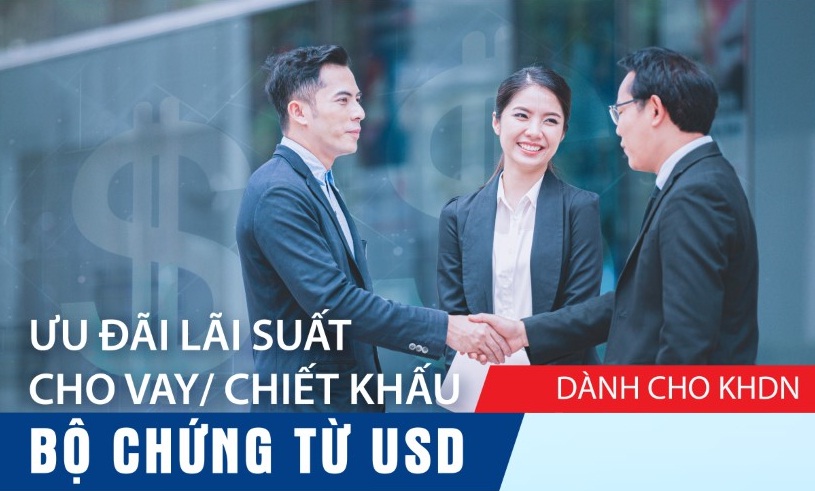 Ưu Đãi Lãi Suất Cho Vay/Chiết Khấu Bộ chứng từ USD